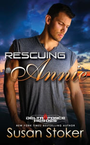 Title: Rescuing Annie, Author: Susan Stoker