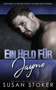 Title: Ein Held für Jayme, Author: Susan Stoker