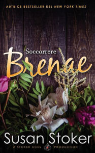 Title: Soccorrere Brenae, Author: Susan Stoker