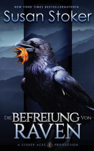 Title: Die Befreiung von Raven, Author: Susan Stoker