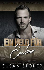 Title: Ein Held für Ember, Author: Susan Stoker