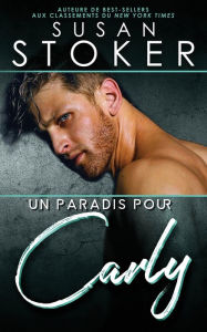 Title: Un paradis pour Carly, Author: Susan Stoker