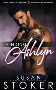 Title: Finding Ashlyn, Author: Susan Stoker