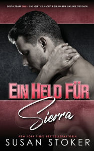 Title: Ein Held fÃ¯Â¿Â½r Sierra, Author: Susan Stoker