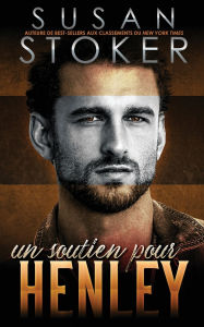 Title: Un soutien pour Henley, Author: Susan Stoker