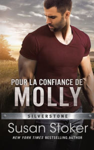 Title: Pour la confiance de Molly, Author: Susan Stoker
