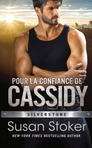 Title: Pour la confiance de Cassidy, Author: Susan Stoker
