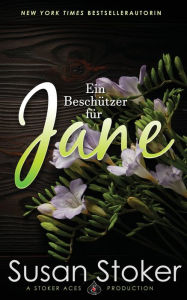 Title: Ein Beschützer für Jane, Author: Susan Stoker
