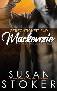 Title: Gerechtigkeit fï¿½r Mackenzie, Author: Susan Stoker