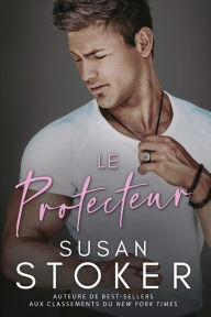 Title: Le Protecteur, Author: Susan Stoker