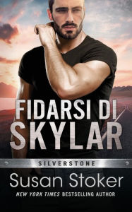 Title: Fidarsi di Skylar, Author: Susan Stoker