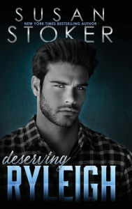 Title: Deserving Ryleigh, Author: Susan Stoker