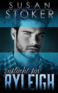 Title: Zuflucht fï¿½r Ryleigh, Author: Susan Stoker