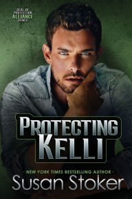 Title: Protecting Kelli, Author: Susan Stoker