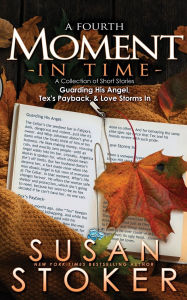 Title: A Fourth Moment in Time, Author: Susan Stoker