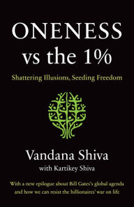 Free downloads of pdf ebooks Oneness vs. the 1%: Shattering Illusions, Seeding Freedom in English MOBI ePub PDF