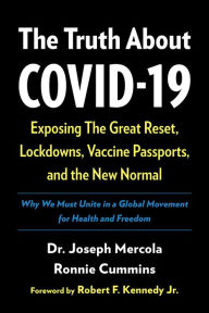 Google epub ebook download The Truth About COVID-19: Exposing The Great Reset, Lockdowns, Vaccine Passports, and the New Normal in English