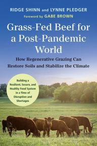 Amazon free ebook downloads for ipad Grass-Fed Beef for a Post-Pandemic World: How Regenerative Grazing Can Restore Soils and Stabilize the Climate (English Edition) by Gabe Brown, Ridge Shinn, Lynne Pledger, Gabe Brown, Ridge Shinn, Lynne Pledger PDB DJVU ePub 9781645021247