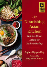 Ebooks download kostenlos The Nourishing Asian Kitchen: Nutrient-Dense Recipes for Health and Healing (English literature) iBook