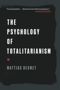 Title: The Psychology of Totalitarianism, Author: Mattias Desmet