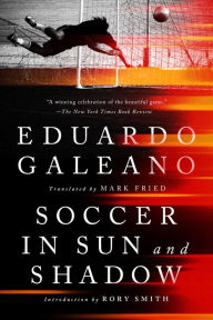 Title: Soccer in Sun and Shadow, Author: Eduardo Galeano