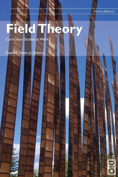 Field Theory: Curriculum Studies at Work