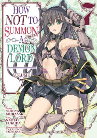 Read books online free no download or sign up How NOT to Summon a Demon Lord (Manga) Vol. 7 by Yukiya Murasaki, Naoto Fukuda FB2 9781645052203