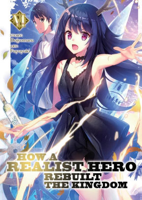 How A Realist Hero Rebuilt The Kingdom Light Novel Vol 6 By Dojyomaru Fuyuyuki Paperback Barnes Noble