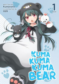 Free download ebooks for mobile Kuma Kuma Kuma Bear (Light Novel) Vol. 1
