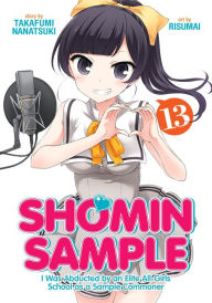 Download ebook from google books as pdf Shomin Sample: I Was Abducted by an Elite All-Girls School as a Sample Commoner Vol. 13 9781645055075 by Nanatsuki Takafumi, Risumai