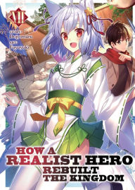 Ebook download gratis pdf italiano How a Realist Hero Rebuilt the Kingdom (Light Novel) Vol. 7 PDB RTF (English literature) 9781645055129