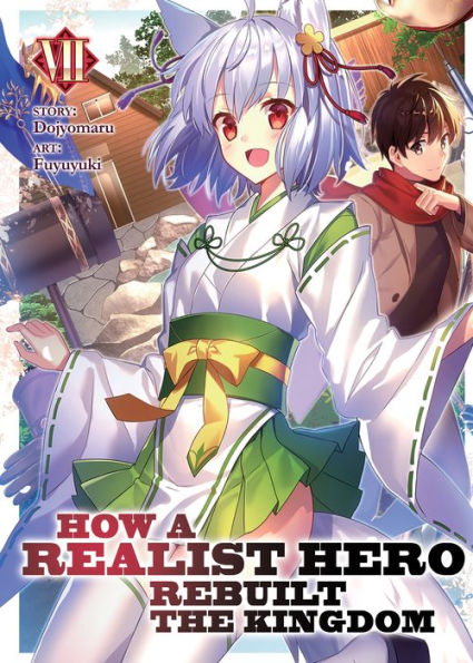 How a Realist Hero Rebuilt the Kingdom (Light Novel) Vol. 7