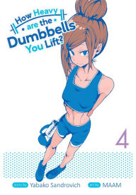 Title: How Heavy are the Dumbbells You Lift? Vol. 4, Author: Yabako Sandrovich