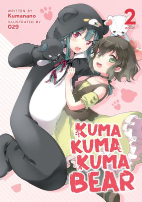 Kuma Kuma Kuma Bear Light Novel Vol 2 By Kumanano 029 Paperback Barnes Noble