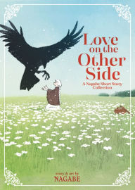 Free books database download Love on the Other Side - A Nagabe Short Story Collection