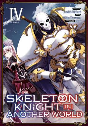 Skeleton Knight In Another World Manga Vol 4 By Ennki Hakari Akira Sawano Paperback Barnes Noble