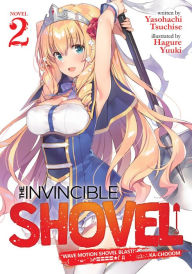 Free e-books for downloads The Invincible Shovel (Light Novel) Vol. 2 9781645057260