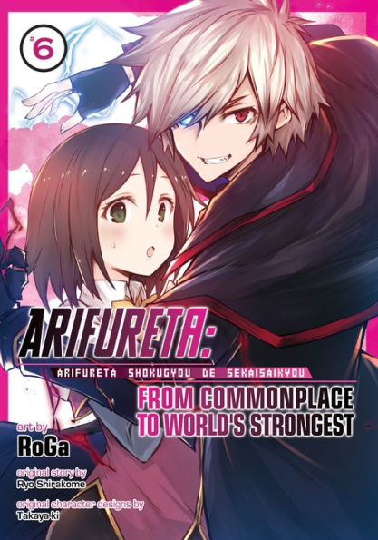 Arifureta: From Commonplace to World's Strongest Manga Vol. 6