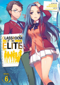 Free download e-book Classroom of the Elite (Light Novel) Vol. 6  by Syougo Kinugasa, Tomoseshunsaku (English Edition) 9781645057512