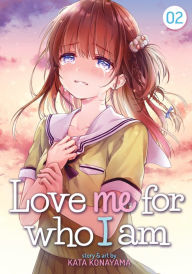 Books in english download free Love Me for Who I Am Vol. 2 DJVU ePub CHM (English literature) by Kata Konayama 9781645057628