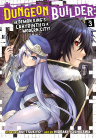 Ebook magazines download free Dungeon Builder: The Demon King's Labyrinth is a Modern City! (Manga) Vol. 3