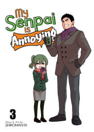 Free audiobook downloads mp3 format My Senpai is Annoying Vol. 3