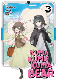 Free epub ebook downloads Kuma Kuma Kuma Bear (Manga) Vol. 3 (English literature) 9781645057789