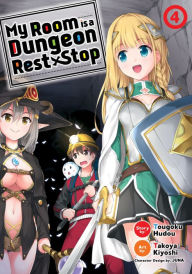 Pdf version books free download My Room is a Dungeon Rest Stop (Manga) Vol. 4 9781645057819