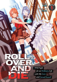 Free download books online ebook ROLL OVER AND DIE: I Will Fight for an Ordinary Life with My Love and Cursed Sword! (Light Novel) Vol. 1 (English literature) DJVU MOBI 9781648270710 by kiki, Sunao Minakata