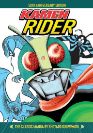 Title: Kamen Rider - The Classic Manga Collection, Author: Shotaro Ishinomori