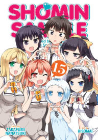 Title: Shomin Sample: I Was Abducted by an Elite All-Girls School as a Sample Commoner Vol. 15, Author: Nanatsuki Takafumi