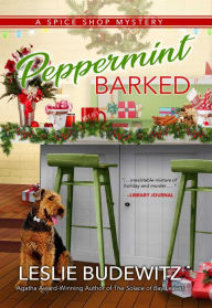 Title: Peppermint Barked: A Spice Shop Mystery, Author: Leslie Budewitz