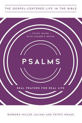 Psalms: Real Prayers for Real Life, Study Guide with Leader's Notes