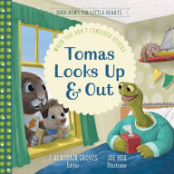 Read and download books online free Tomas Looks Up and Out: When You Don't Consider Others iBook PDF 9781645073833 (English literature)